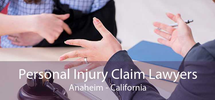 Personal Injury Claim Lawyers Anaheim - California