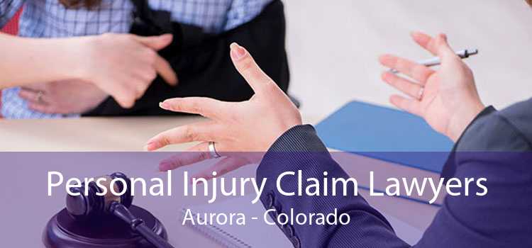 Personal Injury Claim Lawyers Aurora - Colorado