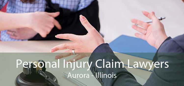 Personal Injury Claim Lawyers Aurora - Illinois