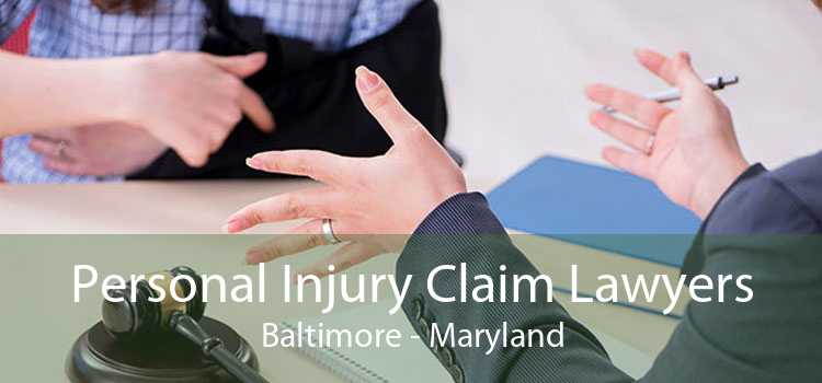 Personal Injury Claim Lawyers Baltimore - Maryland