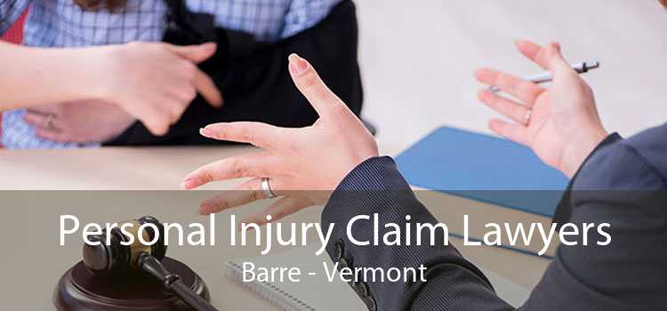 Personal Injury Claim Lawyers Barre - Vermont