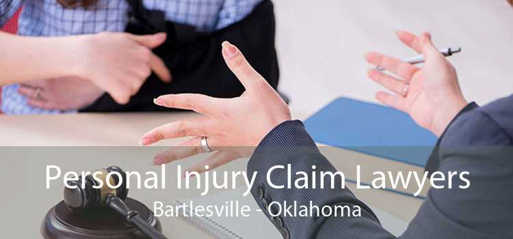 Personal Injury Claim Lawyers Bartlesville - Oklahoma