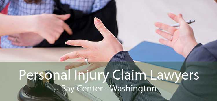 Personal Injury Claim Lawyers Bay Center - Washington