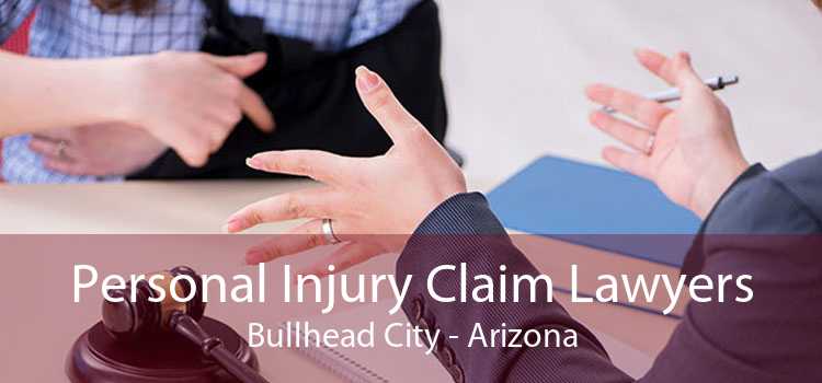 Personal Injury Claim Lawyers Bullhead City - Arizona