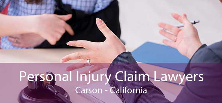 Personal Injury Claim Lawyers Carson - California