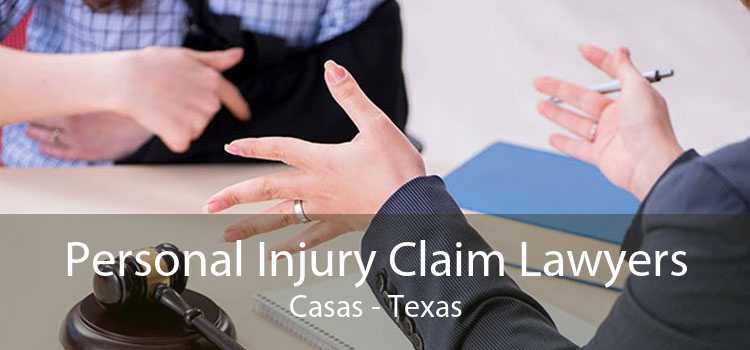 Personal Injury Claim Lawyers Casas - Texas