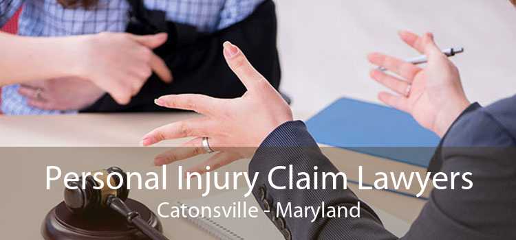 Personal Injury Claim Lawyers Catonsville - Maryland