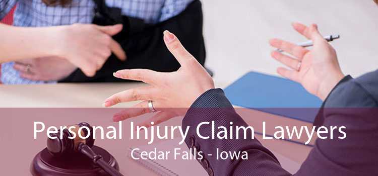 Personal Injury Claim Lawyers Cedar Falls - Iowa