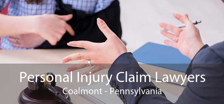 Personal Injury Claim Lawyers Coalmont - Pennsylvania