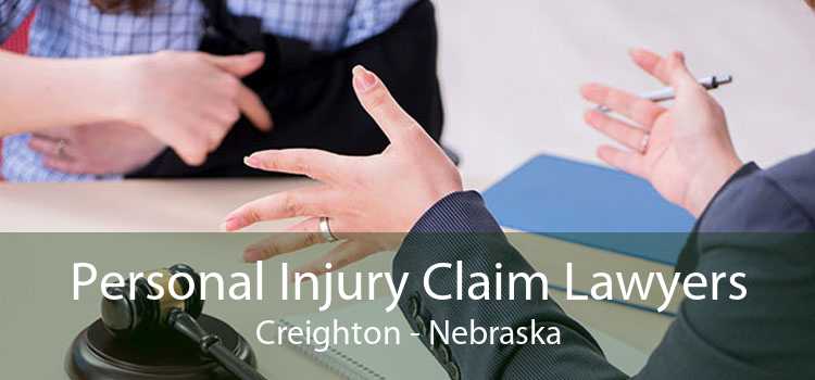 Personal Injury Claim Lawyers Creighton - Nebraska