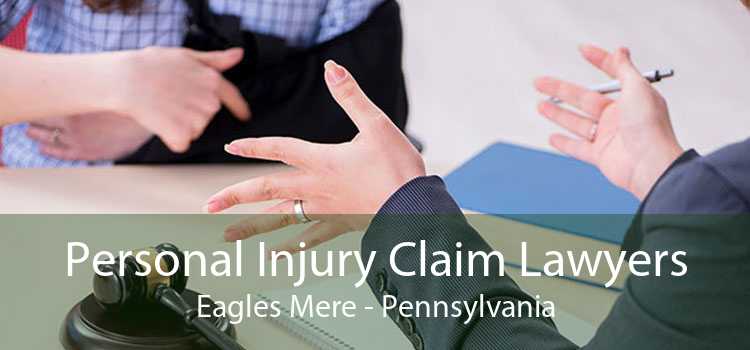 Personal Injury Claim Lawyers Eagles Mere - Pennsylvania