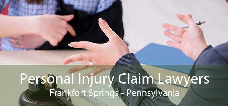 Personal Injury Claim Lawyers Frankfort Springs - Pennsylvania