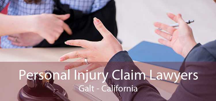 Personal Injury Claim Lawyers Galt - California