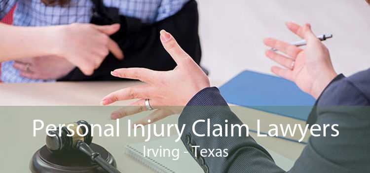 Personal Injury Claim Lawyers Irving - Texas