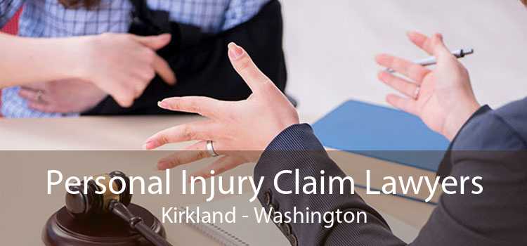 Personal Injury Claim Lawyers Kirkland - Washington