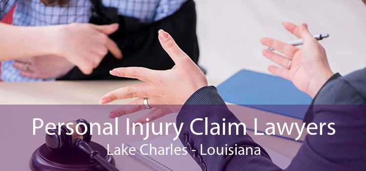 Personal Injury Claim Lawyers Lake Charles - Louisiana