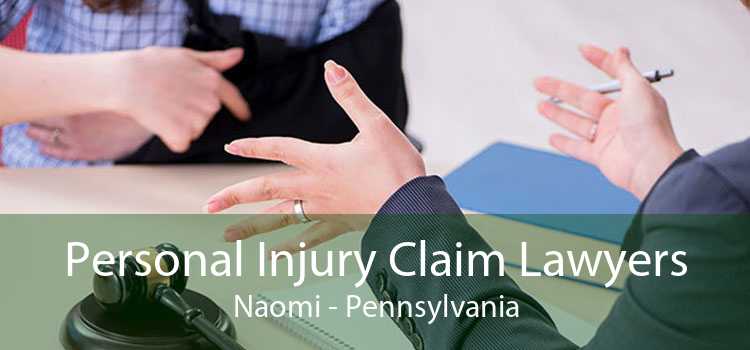 Personal Injury Claim Lawyers Naomi - Pennsylvania