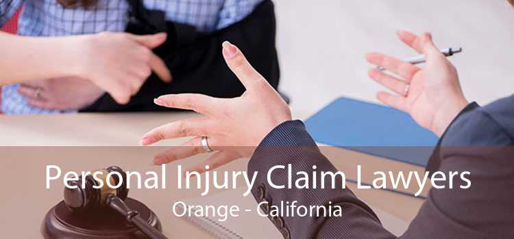 Personal Injury Claim Lawyers Orange - California