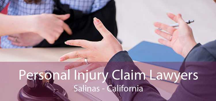 Personal Injury Claim Lawyers Salinas - California