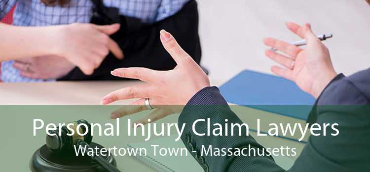 Personal Injury Claim Lawyers Watertown Town - Massachusetts