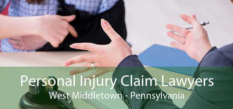 Personal Injury Claim Lawyers West Middletown - Pennsylvania