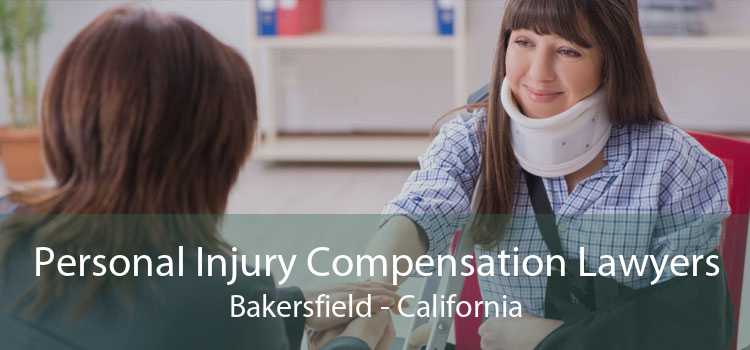 Personal Injury Compensation Lawyers Bakersfield - California