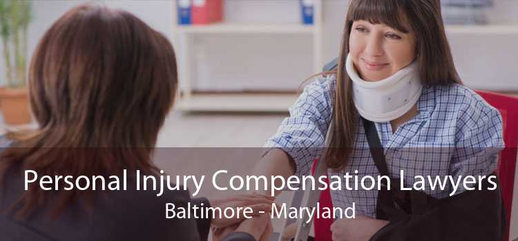 Personal Injury Compensation Lawyers Baltimore - Maryland