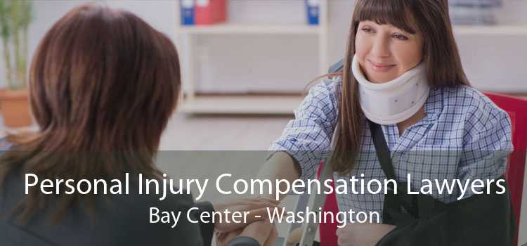 Personal Injury Compensation Lawyers Bay Center - Washington