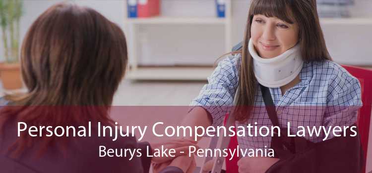 Personal Injury Compensation Lawyers Beurys Lake - Pennsylvania