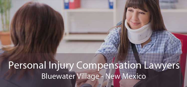 Personal Injury Compensation Lawyers Bluewater Village - New Mexico