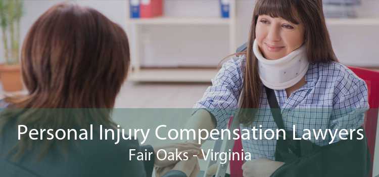 Personal Injury Compensation Lawyers Fair Oaks - Virginia