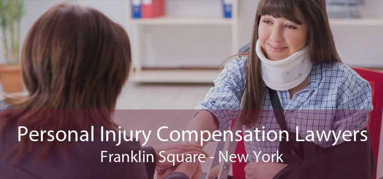 Personal Injury Compensation Lawyers Franklin Square - New York