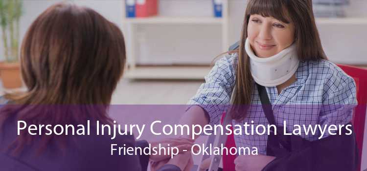 Personal Injury Compensation Lawyers Friendship - Oklahoma