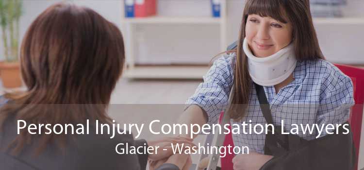 Personal Injury Compensation Lawyers Glacier - Washington