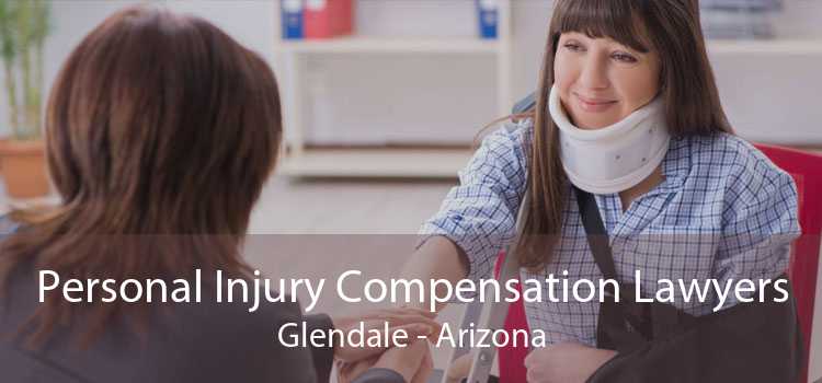 Personal Injury Compensation Lawyers Glendale - Arizona