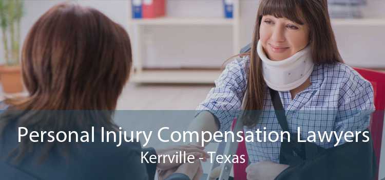 Personal Injury Compensation Lawyers Kerrville - Texas