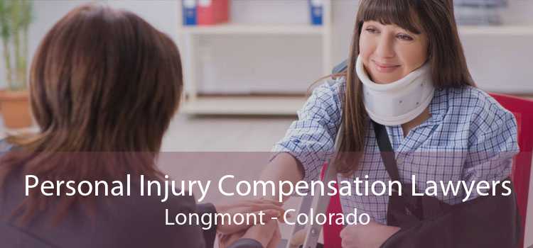 Personal Injury Compensation Lawyers Longmont - Colorado