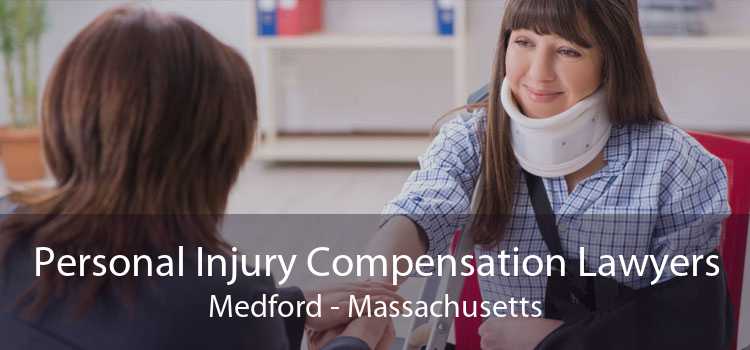 Personal Injury Compensation Lawyers Medford - Massachusetts