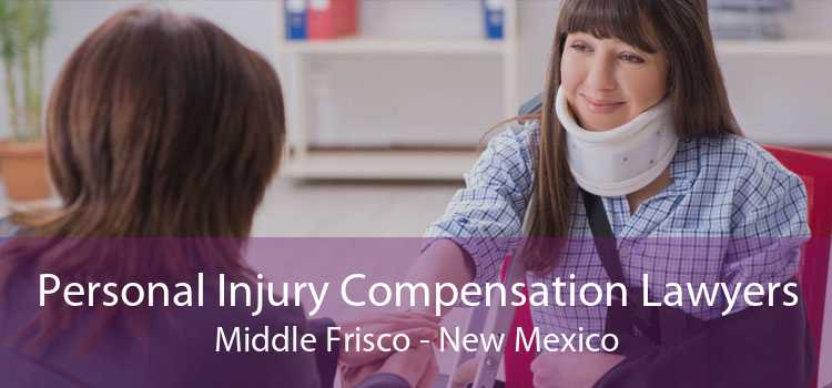 Personal Injury Compensation Lawyers Middle Frisco - New Mexico