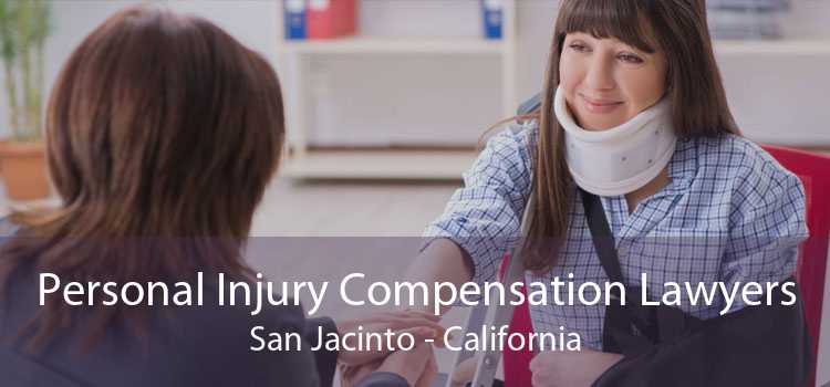 Personal Injury Compensation Lawyers San Jacinto - California