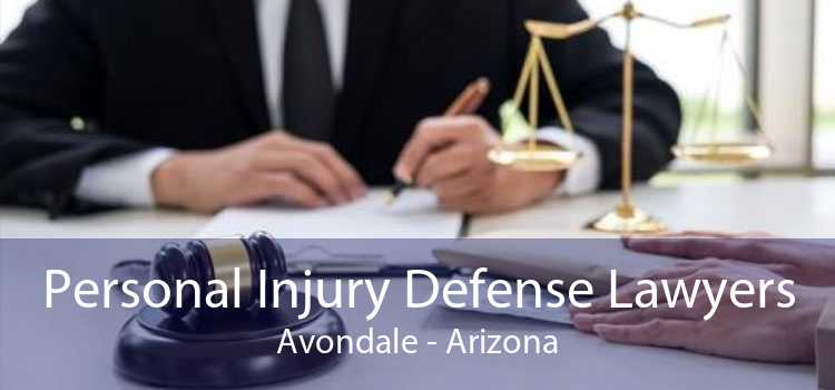 Personal Injury Defense Lawyers Avondale - Arizona