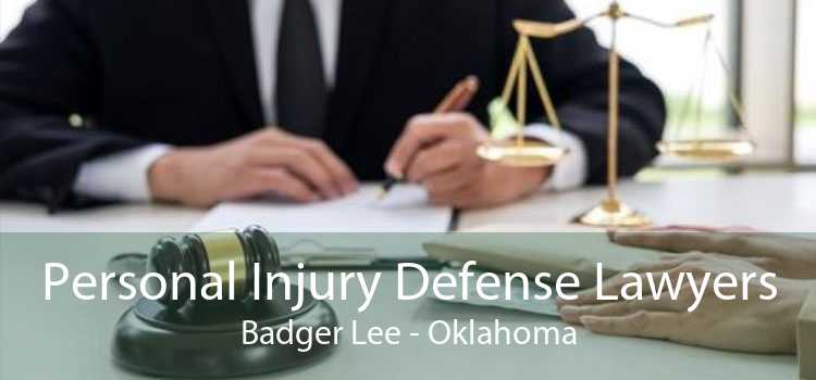 Personal Injury Defense Lawyers Badger Lee - Oklahoma