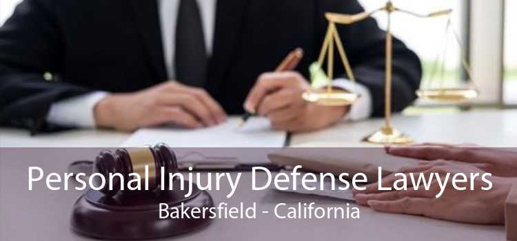 Personal Injury Defense Lawyers Bakersfield - California