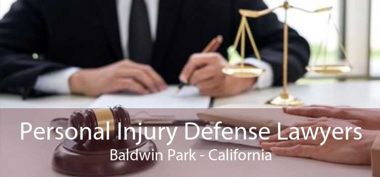 Personal Injury Defense Lawyers Baldwin Park - California