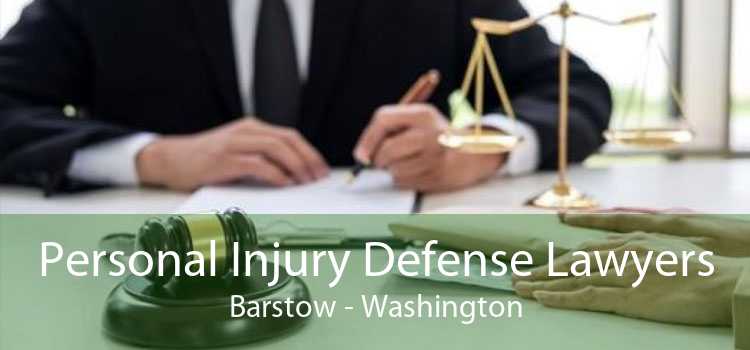 Personal Injury Defense Lawyers Barstow - Washington