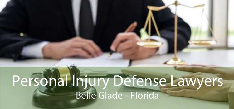 Personal Injury Defense Lawyers Belle Glade - Florida