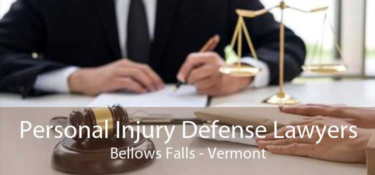 Personal Injury Defense Lawyers Bellows Falls - Vermont