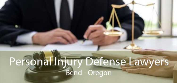 Personal Injury Defense Lawyers Bend - Oregon