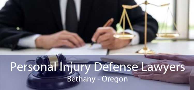 Personal Injury Defense Lawyers Bethany - Oregon