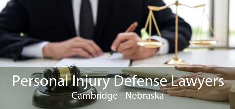 Personal Injury Defense Lawyers Cambridge - Nebraska